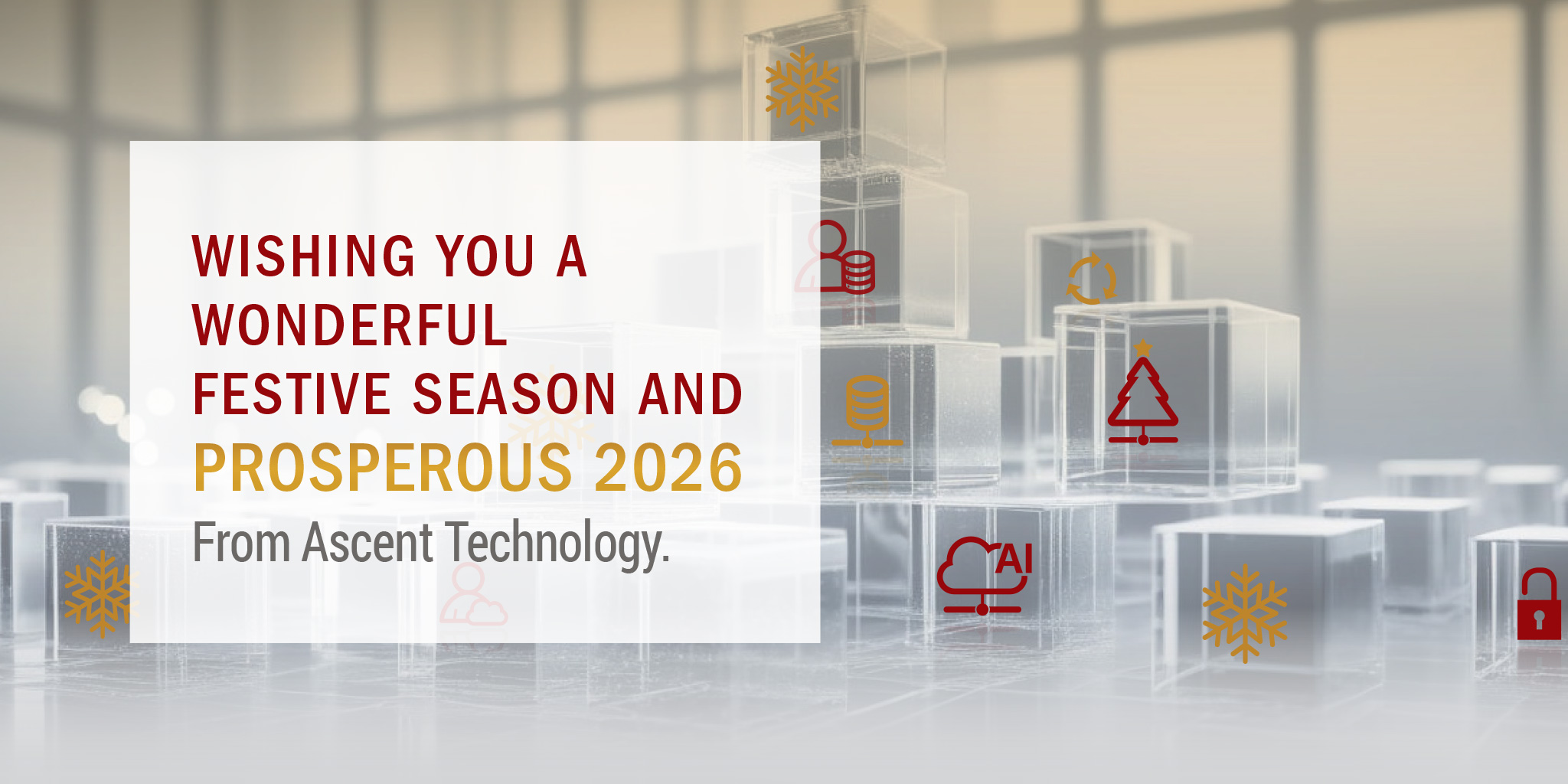Season’s Greetings from the Ascent Technology Team