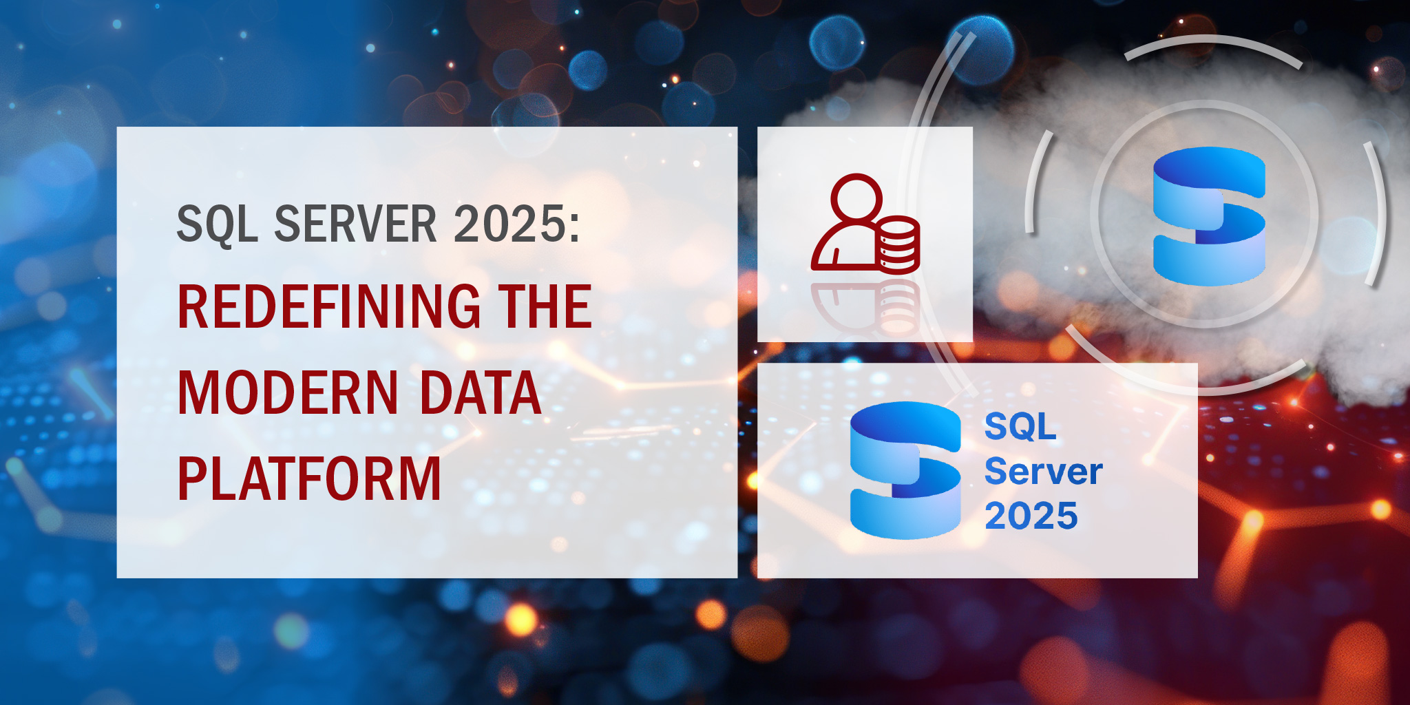 SQL Server 2025 – Redefining the Modern Data Platform