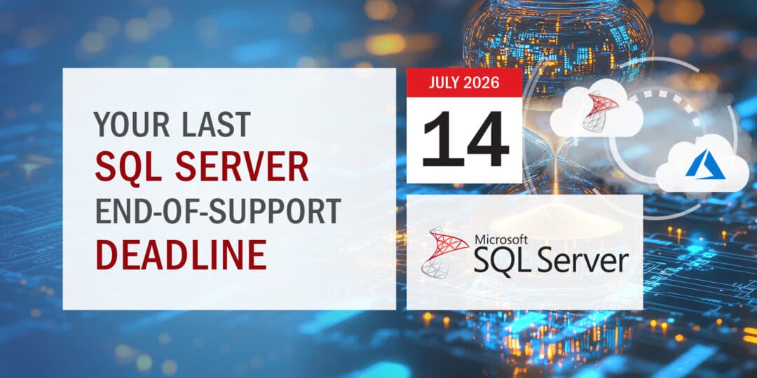 Your Last SQL Server End-of-Support Deadline